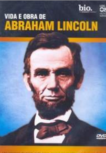 Vida e Obra de Abraham Lincoln  (Vida e Obra de Abraham Lincoln )