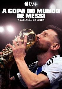 A Copa do Mundo de Messi - A Ascensão da Lenda (Messi's World Cup: The Rise of a Legend)