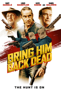 Bring Him Back Dead - Poster / Capa / Cartaz - Oficial 1