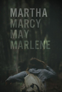 Martha Marcy May Marlene - Poster / Capa / Cartaz - Oficial 3