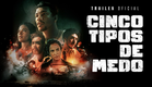 CINCO TIPOS DE MEDO | TRAILER OFICIAL