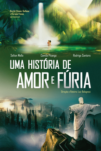 Uma História de Amor e Fúria - Poster / Capa / Cartaz - Oficial 1