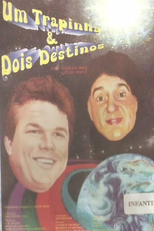 Um Trapinha & Dois Destinos (Um Trapinha e dois Destinos)