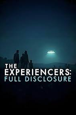 The Experiencers: Full Disclosure (The Experiencers: Full Disclosure)