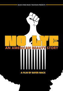 No Lye: An American Beauty Story (No Lye: An American Beauty Story)