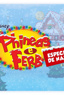 Phineas e Ferb: Especial de Natal - Poster / Capa / Cartaz - Oficial 4