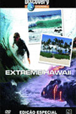 Extreme Hawaii - Discovery Channel (Extreme Hawaii)