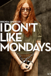 I Don't Like Mondays - Poster / Capa / Cartaz - Oficial 1