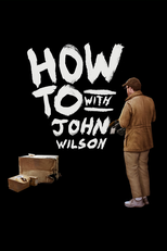 How To with John Wilson (How To with John Wilson)