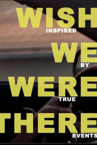 Poster 1 de Curta Wish We Were There (2014)