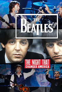 The Beatles: A Noite Que Mudou a América - Poster / Capa / Cartaz - Oficial 1
