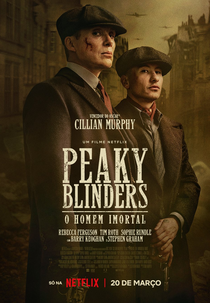 Peaky Blinders: O Homem Imortal (Peaky Blinders: The Immortal Man)