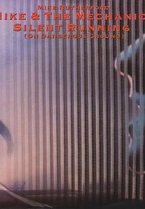 Mike + The Mechanics: Silent Running (Mike + The Mechanics: Silent Running)