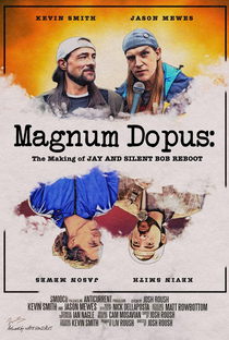 Magnum Dopus: The Making of Jay and Silent Bob Reboot - Poster / Capa / Cartaz - Oficial 1