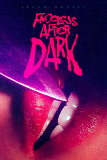 Faceless After Dark - Poster / Capa / Cartaz - Oficial 1