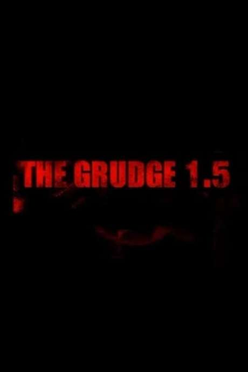 Poster de Curta The Grudge 1.5 (2006)