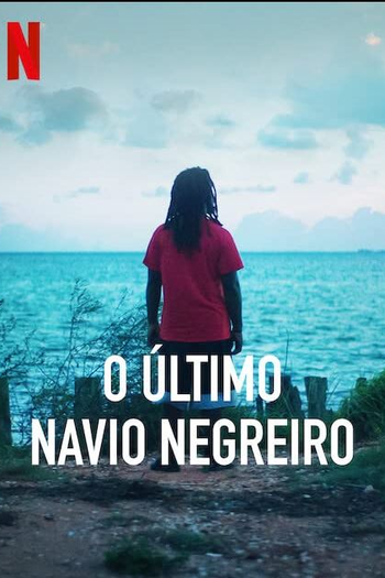  de Filme O Último Navio Negreiro (2022)