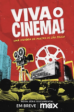 Viva o Cinema! Uma História da Mostra de São Paulo (Viva o Cinema! Uma História da Mostra de SP)