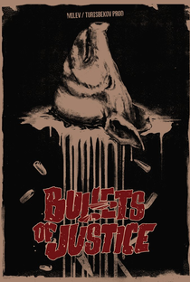 Bullets of Justice - Poster / Capa / Cartaz - Oficial 2