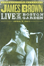James Brown: Live at the Boston Garden, 1968 (James Brown: Live at the Boston Garden, 1968)