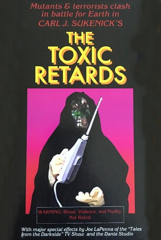 Poster 1 de Filme The Toxic Retards (2015)