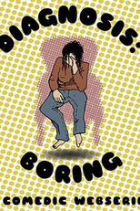 Diagnosis: Boring (1ª Temporada) (Diagnosis: Boring (Season 1))