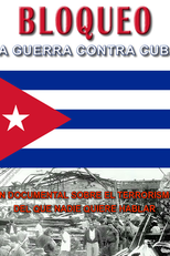 Bloqueio: A Guerra Contra Cuba (Bloqueo: La guerra contra cuba)
