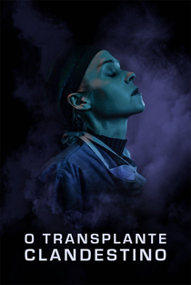 O Transplante Clandestino - Poster / Capa / Cartaz - Oficial 2