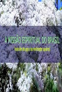 A Missão Espiritual do Brasil - Muito Além dos Jogos e das Manifestações Populares - Poster / Capa / Cartaz - Oficial 1