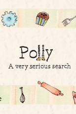 Polly - A Very Serious Search (Polly - A Very Serious Search)
