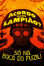 Acordo com Lampião só na boca do fuzil (Acordo com Lampião só na boca do fuzil)