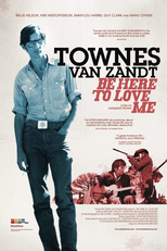 Be Here to Love Me: A Film About Townes Van Zandt (Be Here to Love Me: A Film About Townes Van Zandt)