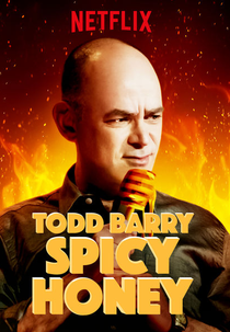 Todd Barry: Spicy Honey (Todd Barry: Spicy Honey)