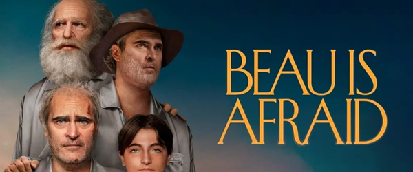 Beau is Afraid | Uma Odisséia de Ari Aster e Joaquin Phoenix