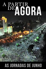 A PARTIR DE AGORA – As Jornadas de Junho no Brasil (A PARTIR DE AGORA – As Jornadas de Junho no Brasil)