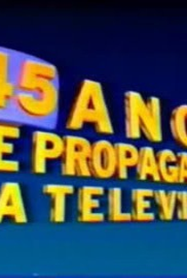 45 Anos de Propaganda da TV Brasileira  - Poster / Capa / Cartaz - Oficial 1