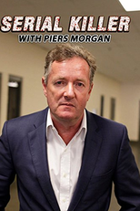 Desvendando Serial Killers com Piers Morgan (1ª Temporada) (Serial Killer with Piers Morgan (Season 1))