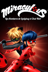 Miraculous, les aventures de Ladybug et Chat Noir (Miraculous, les aventures de Ladybug et Chat Noir)