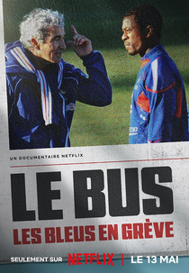 A Greve da Seleção da França (Le Bus: Les Bleus en grève)