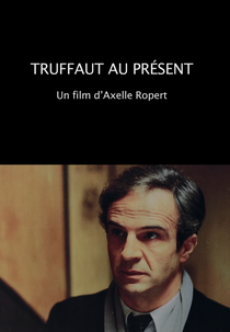 Truffaut Au Présent (Truffaut Au Présent)
