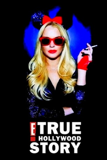 E! True Hollywood Story: Lindsay Lohan - Poster / Capa / Cartaz - Oficial 1