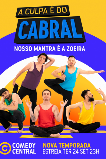 Poster de Série A Culpa é do Cabral (10ª Temporada) (2021)