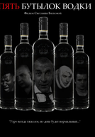 Five Bottles of Vodka (Pyat Butylok Vodki)