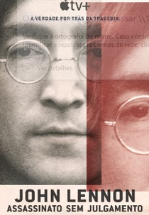 John Lennon Assassinato sem Julgamento (John Lennon Murder Without a Trial)