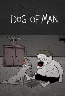 Dog of Man - Poster / Capa / Cartaz - Oficial 2