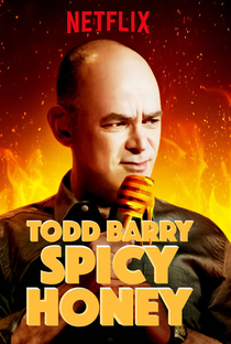Todd Barry: Spicy Honey - Poster / Capa / Cartaz - Oficial 1