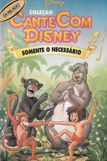 Cante com Disney - Somente o Necessário (Disney Sing-Along-Songs: The Bare Necessities)