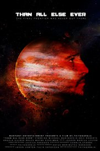 Poster de Curta  Than All Else Ever (2016)