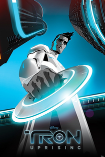 Tron - Uprising (1ª Temporada) - Poster / Capa / Cartaz - Oficial 4