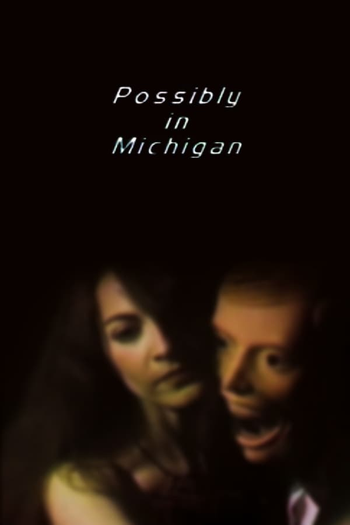 Poster de Curta Possibly in Michigan (1983)